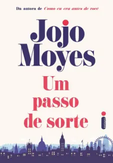 Baixar Livro Um Passo de Sorte - Jojo Moyes em ePub PDF Mobi ou Ler Online