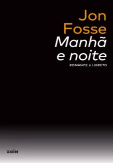 Baixar Livro Manhã e Noite - Jon Fosse em ePub PDF Mobi ou Ler Online