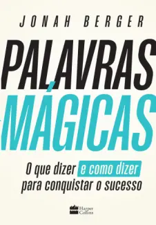 Baixar Livro Palavras Mágicas - Jonah Berger em ePub PDF Mobi ou Ler Online
