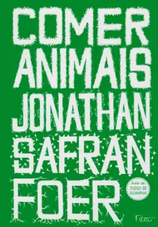 Comer Animais  -  Jonathan Safran Foer