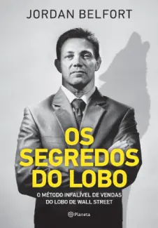 Os Segredos do Lobo  -  Jordan Belford
