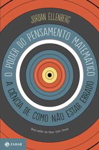 Baixar O Poder do Pensamento Matemático - Jordan Ellenberg ePub PDF Mobi ou Ler Online