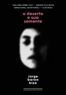 Baixar Livro O Deserto e sua Semente - Jorge Baron Biza em ePub PDF Mobi ou Ler Online