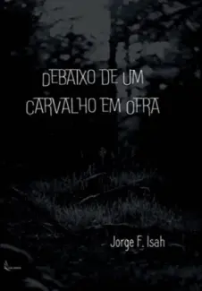 Baixar Livro Debaixo de um Carvalho em Ofra - Jorge F. Isah em ePub PDF Mobi ou Ler Online