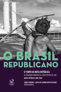 Baixar Livro o Tempo da Nova República - O Brasil Republicano Vol. 5 - Jorge Ferreira em ePub PDF Mobi ou Ler Online