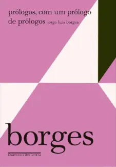Baixar Livro Prólogos, com um Prólogo de Prólogos - Jorge Luis Borges em ePub PDF Mobi ou Ler Online
