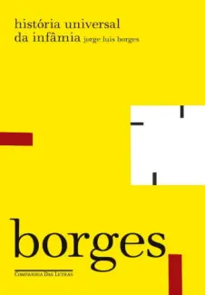 História Universal da Infâmia  -  Jorge Luis Borges