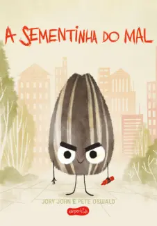 Baixar Livro A Sementinha do mal - Jory John em ePub PDF Mobi ou Ler Online