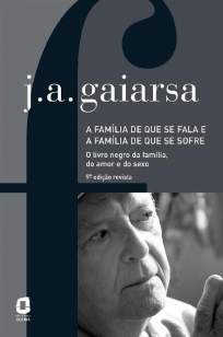 Baixar Livro A Família de que Se Fala e a Família de que Se Sofre - José Ângelo Gaiarsa em ePub PDF Mobi ou Ler Online