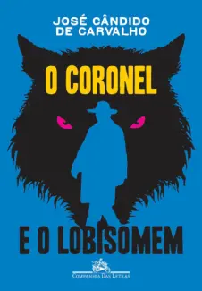 O Coronel e o Lobisomem  -  José Cândido de Carvalho