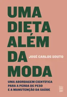 Baixar Livro Uma Dieta além da moda - José Carlos Souto em ePub PDF Mobi ou Ler Online