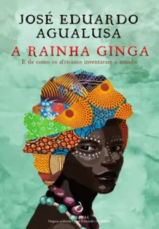 A Rainha Ginga  -  José Eduardo Agualusa