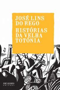 Baixar Livro Histórias da Velha Totônia - José Lins do Rego em ePub PDF Mobi ou Ler Online