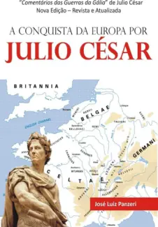 Baixar Livro A Conquista da Europa por Julio Cesar -  José Luiz Panzeri em ePub PDF Mobi ou Ler Online