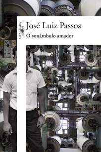 Baixar O Sonâmbulo Amador - José Luiz Passos ePub PDF Mobi ou Ler Online