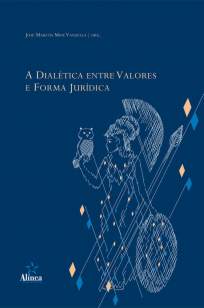 Baixar A Dialética Entre Valores e Forma Jurídica - José Marcos Miné Vanzella ePub PDF Mobi ou Ler Online