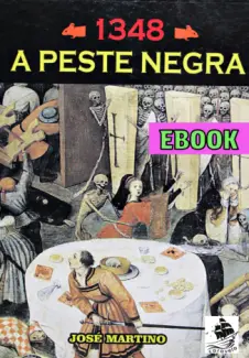 Baixar Livro 1348 - A Peste Negra - Jose Martino em ePub PDF Mobi ou Ler Online