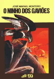 O Ninho Dos Gaviões  -  José Maviael Monteiro