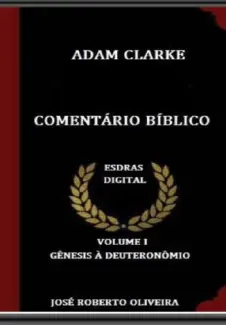 Baixar Livro Comentário Adam Clarke - Jose Roberto Oliveira em ePub PDF Mobi ou Ler Online