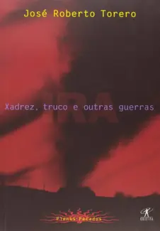 Baixar Livro Xadrez, Truco e Outras Guerras - José Roberto Torero em ePub PDF Mobi ou Ler Online