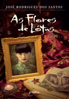 As Flores de Lótus  -  José Rodrigues dos Santos