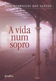 Baixar Livro A Vida Num Sopro - José Rodrigues dos Santos em ePub PDF Mobi ou Ler Online