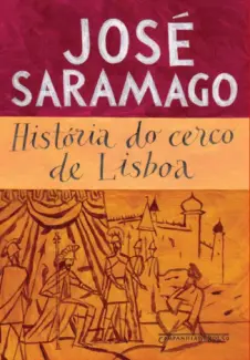 História do Cerco de Lisboa  -  José Saramago