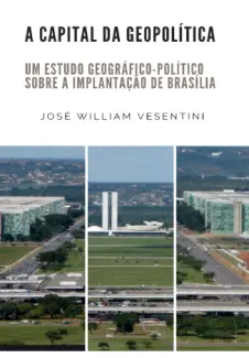 Baixar Livro A Capital da Geopolítica - Jose William Vesentini em ePub PDF Mobi ou Ler Online