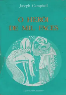 O Herói de Mil Faces  -  Joseph Campbell