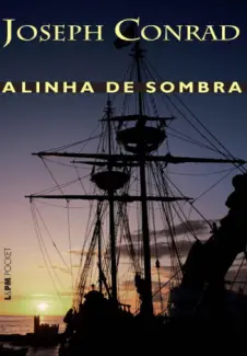 A Linha de Sombra  -  Joseph Conrad