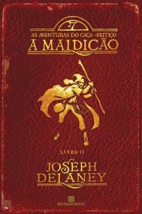 Baixar A Maldição - As Aventuras do Caça-Feitiço Vol. 2 - Joseph Delaney ePub PDF Mobi ou Ler Online