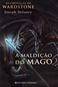 Baixar A Maldição do Mago - As Crônicas de Wardstone Vol. 2 - Joseph Delaney ePub PDF Mobi ou Ler Online