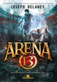 Arena 13  -  Joseph Delaney