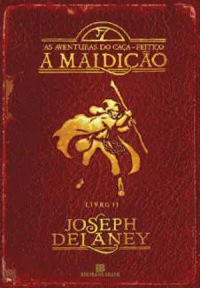 A Maldição  -  As Aventuras Do Caça Feitiço   - Vol.  2  -  Joseph Delaney