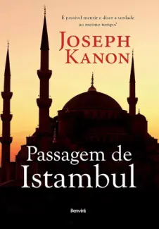 Baixar Livro Passagem de Istambul - Joseph Kanon em ePub PDF Mobi ou Ler Online