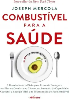 Baixar Livro Combustível para a Saúde - Joseph Mercola em ePub PDF Mobi ou Ler Online