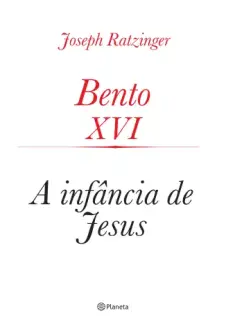 Baixar Livro A Infancia de Jesus - Joseph Ratzinger em ePub PDF Mobi ou Ler Online