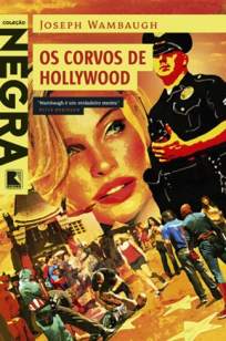 Baixar Livro Os Corvos de Hollywood - Joseph Wambaugh em ePub PDF Mobi ou Ler Online