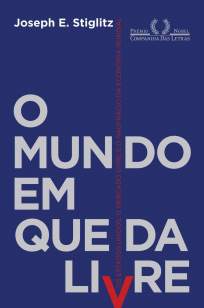 Baixar Livro O Mundo Em Queda Livre - Joseph E. Stiglitz em ePub PDF Mobi ou Ler Online