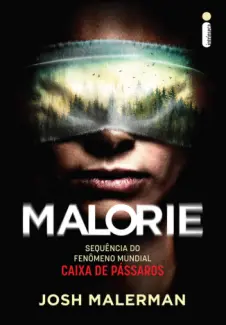 Malorie  -  Caixa de Pássaros  - Vol.  02  -  Josh Malerman