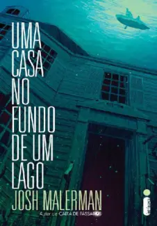 Uma Casa No Fundo de Um Lago  -  Josh Malerman