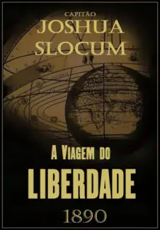 Baixar Livro A Viagem do Liberdade - Joshua Slocum em ePub PDF Mobi ou Ler Online
