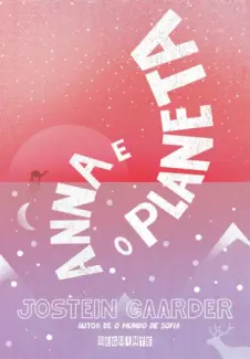 Anna e o Planeta  -  Jostein Gaarder