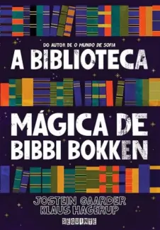 A Biblioteca Mágica de Bibbi Bokken  -  Jostein Gaarder