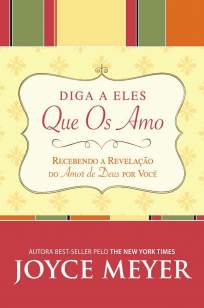 Baixar Livro Diga a Eles que Os Amo - Joyce Meyer em ePub PDF Mobi ou Ler Online