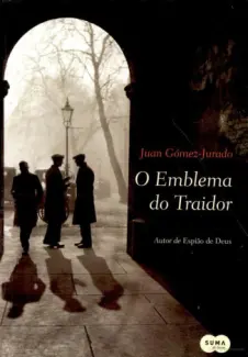 Baixar Livro O Emblema do Traidor - Juan Gomez-Jurado em ePub PDF Mobi ou Ler Online