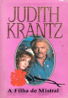 A Filha de Mistral  -  Judith krantz