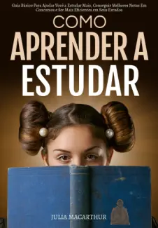 Baixar Livro Como Aprender A Estudar - Julia Macarthur em ePub PDF Mobi ou Ler Online