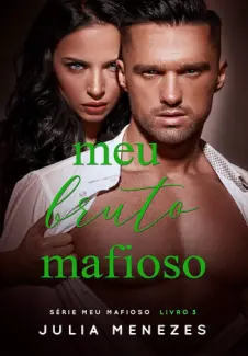 Baixar Livro Meu Bruto Mafioso - Julia Menezes em ePub PDF Mobi ou Ler Online