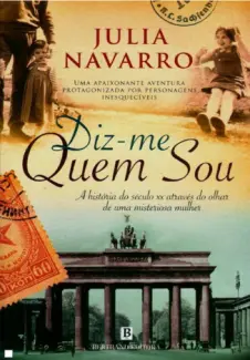 Baixar Livro Diz-me Quem Sou - Julia Navarro em ePub PDF Mobi ou Ler Online